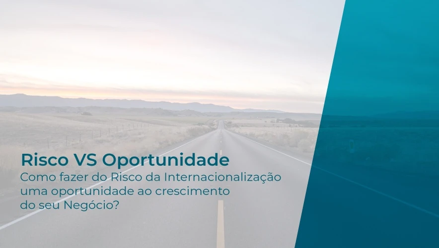 Risco VS Oportunidade - Internacionalização das PME 