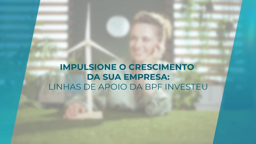 InvestEU - How to Benefit from the Support Lines of the Portuguese Development Bank