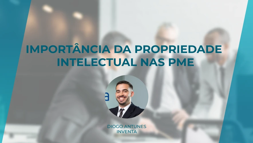 Importância da Propriedade Intelectual nas PME