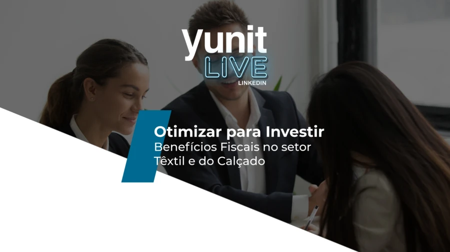 Otimizar para Investir | Indústria Têxtil e do Calçado