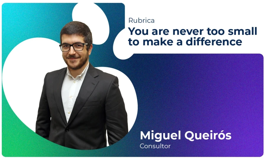 You are never too small to make a difference: Miguel Queirós